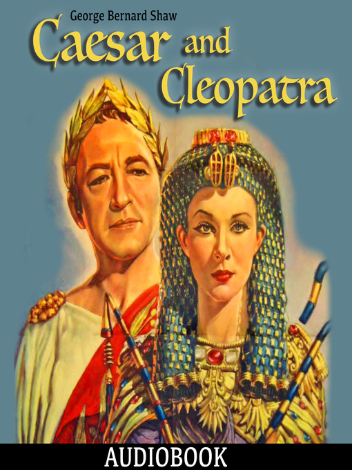 Title details for Caesar and Cleopatra by George Bernard Shaw - Wait list